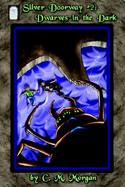 Silver Doorway #2 Dwarves in the Dark cover