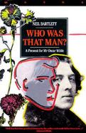Who Was That Man? A Present for Mr. Oscar Wilde cover