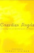 Guardian Angels Connecting With Our Spiritual Guides and Helpers cover