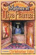 Matinee at the Flame cover