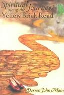 Spiritual Journeys Along the Yellow Brick Road cover