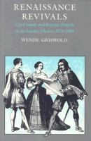 Renaissance Revivals City Comedy and Revenge Tragedy in the London Theatre, 1576-1980 cover