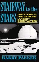 Stairway to the Stars: The Story of the World's Largest Observatory cover