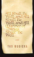 All Shall Be Well; and All Shall Be Well; and All Manner of Things Shall Be Well cover