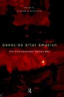 Genocide After Emotion The Postemotional Balkan War cover