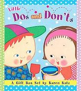 Little Dos and Don'ts: A Gift Box Set by Karen Katz cover