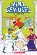 Hit a Home Run! (Tiny Geniuses #3) cover