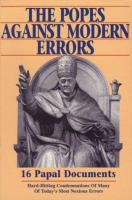 The Popes Against Modern Errors: 16 Famous Papal Documents cover