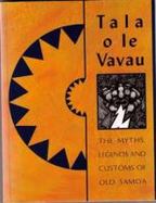 Tala O Le Vavau: The Myths, Legends, and Customs of Old Samoa cover