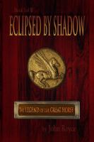 Eclipsed by Shadow The Legend of the Great Horse - Book I of III (volume1) cover