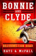 Bonnie and Clyde : Resurrection Road cover