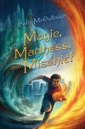 Magic, Madness, and Mischief cover