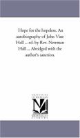 Hope for the Hopeless An Autobiography of John Vine Hall cover