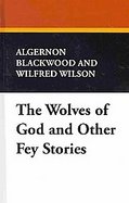 The Wolves of God and Other Fey Stories cover