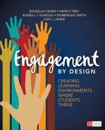 Engagement by Design : Creating Learning Environments Where Students Thrive cover