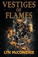Vestiges of Flames : A Novel cover