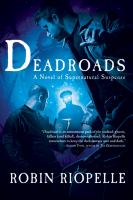 Deadroads : A Novel of Supernatural Suspense cover