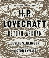 The New Annotated H. P. Lovecraft : Beyond Arkham cover