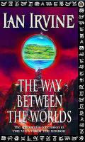 The Way Between the Worlds: v. 4 (View from the Mirror) cover