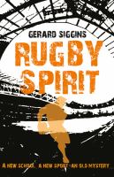 Rugby Spirit : A new school, a new sport, an old Mystery... cover
