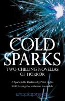 Cold Sparks : Two Chilling Novellas of Horror cover