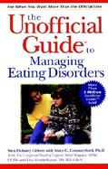 The Unofficial Guide to Managing Eating Disorders cover