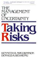 Taking Risks The Management of Uncertainty cover