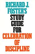 Richard J. Foster's Study Guide for Celebration of Discipline cover