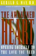 The Awakened Heart Opening Yourself to the Love You Need cover