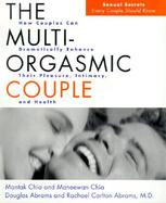 The Multi-Orgasmic Couple: Sexual Secrets Every Couple Should Know cover