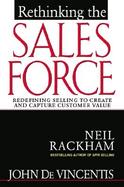 Rethinking the Sales Force Redefining Selling to Create and Capture Customer Value cover
