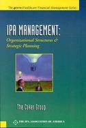 Ipa Management Organizational Structure and Strategic Planning cover