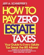 How to Pay Zero Estate Taxes cover