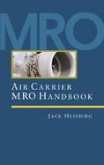 Air Carrier Mro Handbook Maintenance, Repair, and Overhaul cover