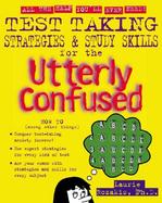 Test Taking Strategies & Study Skills for the Utterly Confused cover