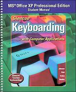 Glencoe Keyboarding with Computer Applications, Office XP Student Manual cover