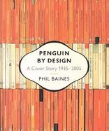 Penguin by Design A Cover Story 1935-2005 cover