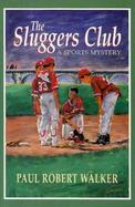 The Sluggers Club A Sports Mystery cover