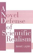 A Novel Defense of Scientific Realism cover