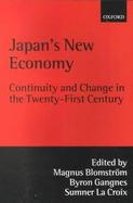 Japan's New Economy Continuity and Change in the Twenty-First Century cover