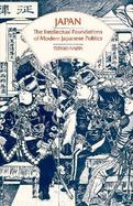 Japan The Intellectual Foundations of Modern Japanese Politics cover