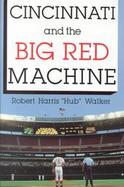 Cincinnati and the Big Red Machine cover