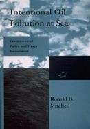 Intentional Oil Pollution at Sea Environmental Policy and Treaty Compliance cover
