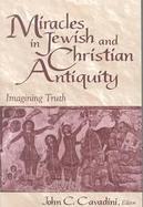 Miracles in Jewish and Christian Antiquity Imagining Truth cover