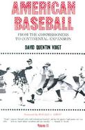 American Baseball From the Commissioners to Continental Expansion (volume2) cover