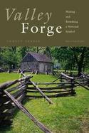 Valley Forge: Making and Remaking a National Symbol cover