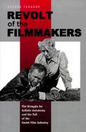 Revolt of the Filmmakers The Struggle for Artistic Autonomy and the Fall of the Soviet Film Industry cover