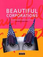 Beautiful Corporations: The Competitive Advantage of Corporate Style cover