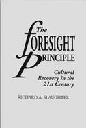 The Foresight Principle Cultural Recovery in the 21st Century cover