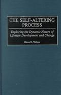 The Self-Altering Process Exploring the Dynamic Nature of Lifestyle Development and Change cover